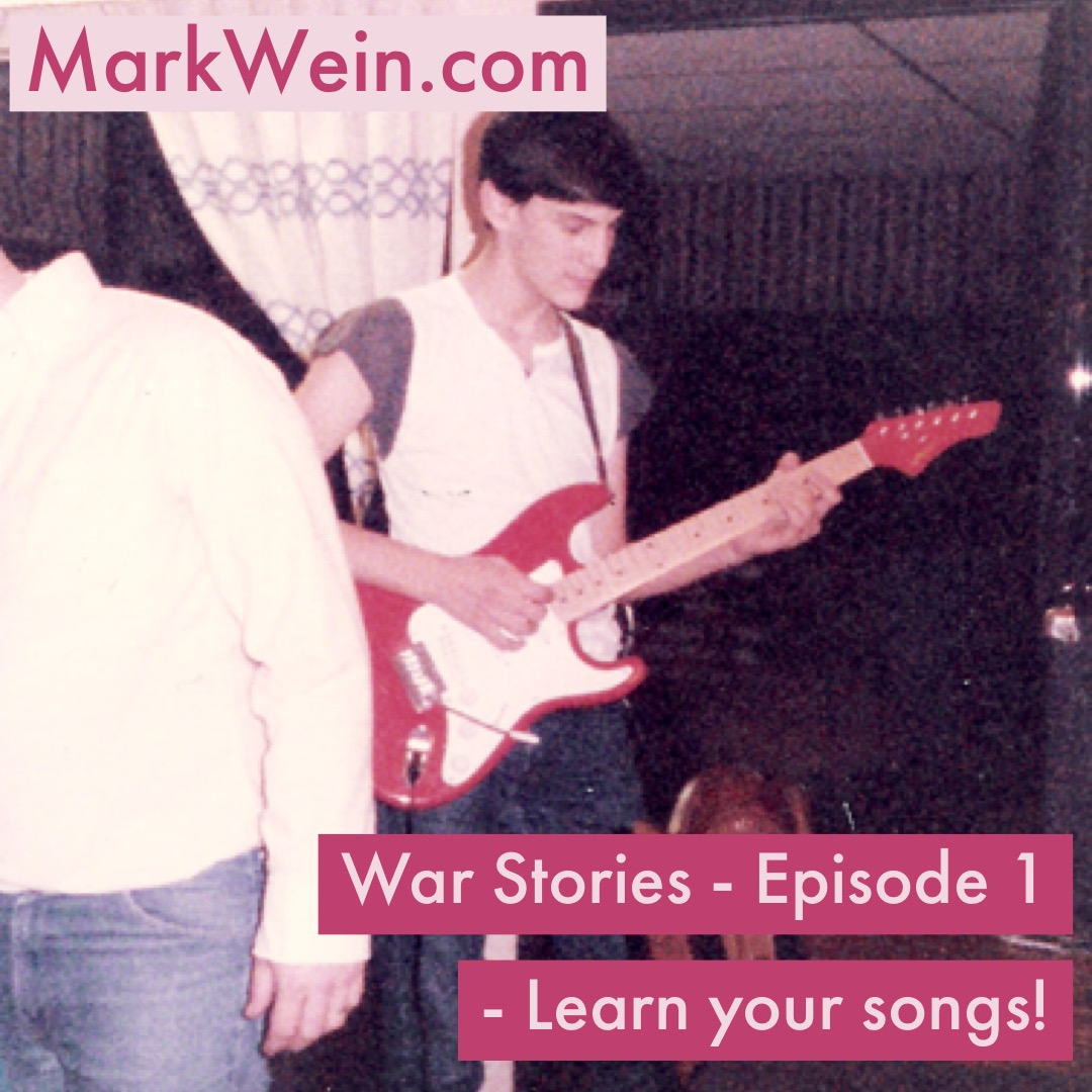 War Stories, Ep. 1 – Learn Your Songs!